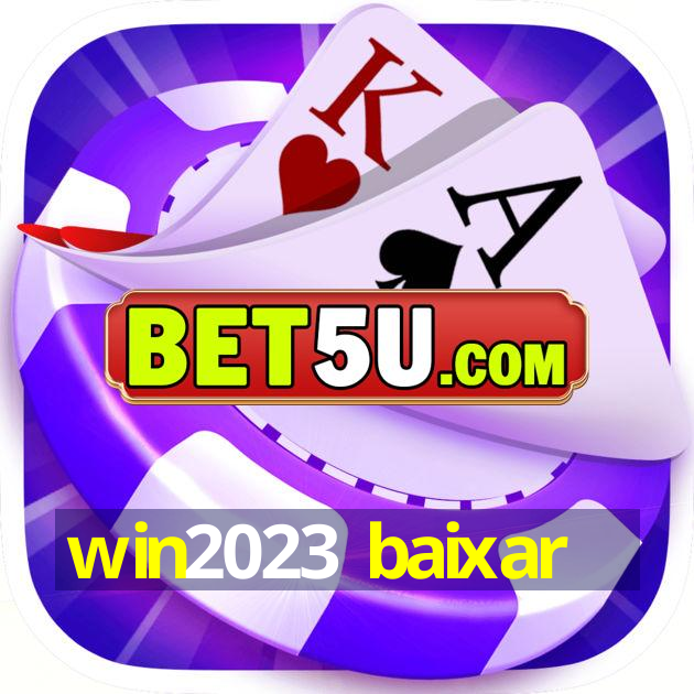 win2023 baixar